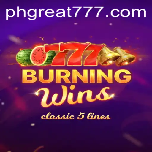 BurningWins: The Latest Gaming Sensation Sweeping the World with PHGREAT