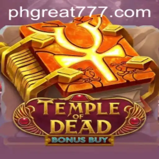 Discover the Thrills of TempleofDeadBonusBuy: Embrace the Adventure with PHGREAT